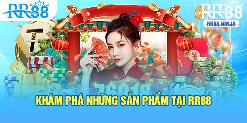 Các sản phẩm cá cược hấp dẫn chỉ có tại rr88