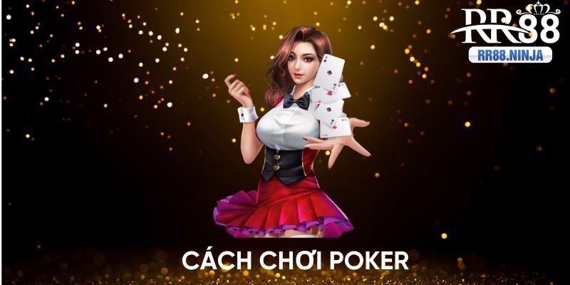 cách chơi poker