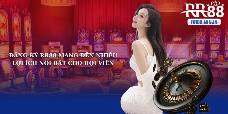 Lợi ích khi trở thành thành viên của nhà cái